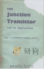 The Junction Transistor and its Applications PDF电子版封面 Wolfendale E.