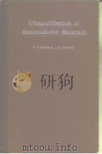 Ultrapurication of semiconduductor materials. PDF电子版封面