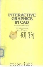 INTERACTIVE GRAPHICS IN CAD PDF电子版封面 0890590362