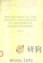 Proceedings of The Fourth Colloquium on Microwave Communication V.5 PDF电子版封面