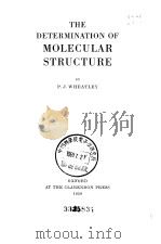 The determination of molecular structure. PDF电子版封面