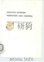 Adaptive Filtering Prediction and Control 1984. PDF电子版封面