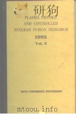 Plasma Physics and Controlled Nuclear Fusion Research Vol.3 1982 PDF电子版封面