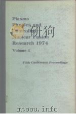 Plasma Physics and controlled Nuclear Fusion Research 1974 Vol.1 PDF电子版封面