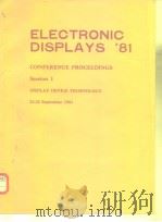 Electronic Display'81 Conference Proceedings Session 1 Display Device Technology 1981. PDF电子版封面