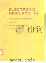 Electronic Display'81 Conference Proceedings Session 2 Display Device Technology 1981. PDF电子版封面
