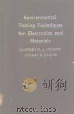 Environmental testing techniques for electronics and materials Dummer Geoffrey William Arnold and Gr PDF电子版封面