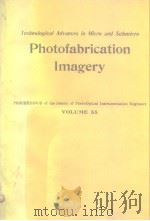 Technological advances in micro and submicro photofabrication imagery.1974. PDF电子版封面