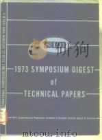 1973 Sym0osium Digest of Technical Papers PDF电子版封面