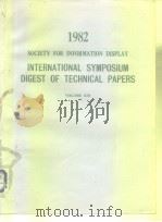 1982 Society for Information Display International Symposium Digest of Technical Papers VOL.XIII PDF电子版封面