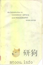 An introduction to coherent optics and holography PDF电子版封面