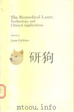 The biomedical laser technology and clinical applications 1981 PDF电子版封面 0540905715
