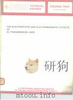 The Electrostatic and Electromagnetic Effects of Ac Transmission Lines PDF电子版封面