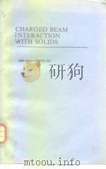 Charged beam interaction with solids.1983. PDF电子版封面