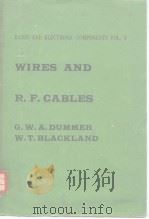 RADIO AND ELECTRONIC COMPONENTS VOL.V WIRES AND R.F.CABLES G.W.A.DUMMER W.T.BLACKLAND PDF电子版封面 G.W.A.DUMMER