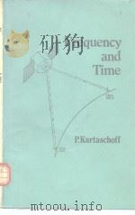 Frequency and time 1978 PDF电子版封面 P.KARTASCHOFF