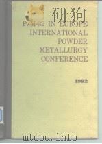 P/M-82 in Europe International Powder Metallurgy Conference 1982. PDF电子版封面