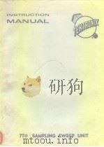 INSTRUCTION MANUAL TYPE 7T11 SAMPLING SWEEP UNIT PDF电子版封面