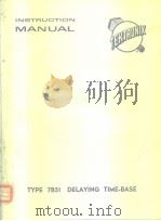 INSTRUCTION MANUAL TYPE 7B51 DELAYING TIME-BASE PDF电子版封面