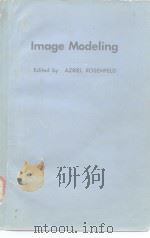 Image Modeling 1980 PDF电子版封面 0125973209