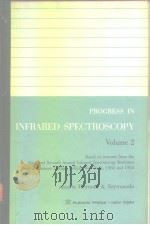 Progress in infrared spectroscopy.Vol.2 PDF电子版封面