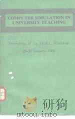 COMPUTER SIMULATION IN UNIVERSITY TEACHING PDF电子版封面 0444861424