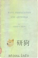 Wave propagation and antennas PDF电子版封面 Welch G.B