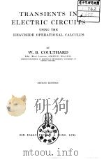 TRANSIENTS IN ELECTRIC CIRCUITS USING THE HEAVISIDE OPERATIONAL CALCULUS PDF电子版封面 W.B.COULTHARD