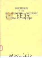 PROCEEDINGS OF THE 1982 INTERNATIONAL CONFERENCE ON PARALLEL PROCESSING（ PDF版）