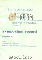 10th international television symposium symposium record F PDF电子版封面