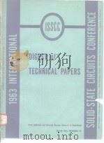 1963 INTERNATIONAL SOLID-STATE CIRCUITS CONFERENCE DIGEST TECHNICAL PAPERS PDF电子版封面