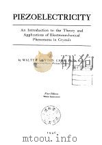 PIEZOELECTRICITY An Introduction to the Theory and Applications of Electromechanical Phenomena in Gr（ PDF版）