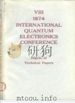 1974 INTERNATIONAL QUANTUM ELECTRONICS CONFERENCE DIGEST of TECHNICAL PAPERS PDF电子版封面