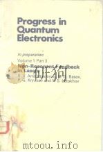 PROGRESS IN OUANTUM ELECTRONICS VOLUME 1 PART 3  NON-RESONANT FEEDBACK IN LASERS     PDF电子版封面     