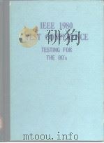 IEEE 1980 TEST CONFERENCE TESTING FOR THE 80's PDF电子版封面