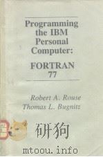 Programming the IBM Personal Computer:FORTRAN 77 PDF电子版封面 0030620422