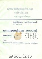 10th international television symposium symposium record session C 1977（ PDF版）