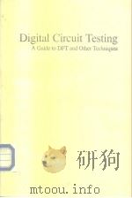 Digital Circuit Testing A Guide to DFT and Other Techniques PDF电子版封面 0127345809