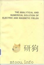 The Analytical and Numerical Solution of Electric and Magntic Fields 1992 PDF电子版封面