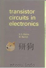 Transistor circuits in electronics PDF电子版封面 Hakim S.S