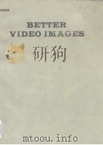 Better Video Images PDF电子版封面 0940690152