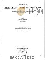 ADVANCES IN ELECTRON TUBE TECHNIQUES: PROCEEDINGS OF THE SIXTH NATIONAL CONFERENCE SEPTEMBER 1962 PDF电子版封面