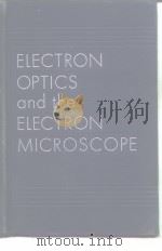 ELECTRON OPTICS AND THE ELECTRON MICROSCOPE PDF电子版封面 V.K.Zworykin etc.