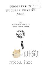 PROGRESS IN NUCLEAR PHYSICS Volume4 PDF电子版封面