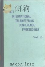 1977 INTERNATIONAL TELEMETERING CONFERENCE PROCEEDINGS Vol.13 PDF电子版封面