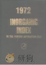 Index(Inorganic)to the Powder Diffraction File 1972 PDF电子版封面
