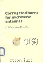 Corrugated horns for microwave antennas PDF电子版封面 P.J.B.Clarricoats and A.D.Olve