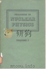 PROGRESS IN NUCLEAR PHYSICS Volume7 PDF电子版封面
