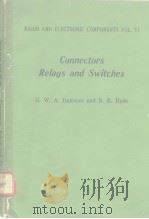 RADIO AND ELECTRONIC COMPONENTS VOL.VI Connectors Relays and Switches     PDF电子版封面    G.W.A.Dummer and N.E.Hyde 