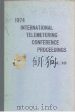 1974 INTERNATIONAL TELEMETERING CONFERENCE PROCEEDINGS Vol.10 PDF电子版封面
